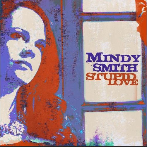 Mindy Smith - Stupid Love - Vinyl LP [Vinyl]