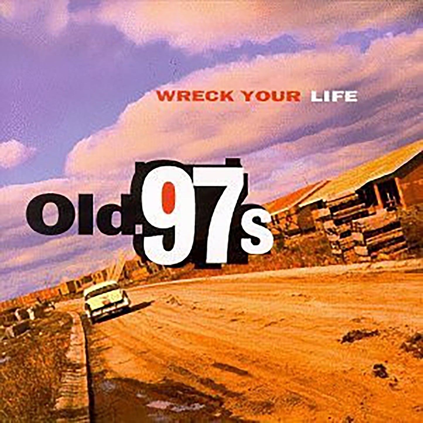 Old 97's - Wreck Your Life - Vinyl LP [VINYL]